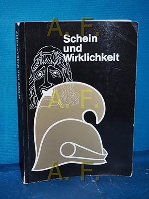 Seller image for Schein und Wirklichkeit : das Burgtheater und die K.u.K. Armee, Katalog von Joh. Christoph Allmayer-Beck. Heeresgeschichtl. Museum. Ausstellung anlssl. d. Burgtheater-Jubilums for sale by Antiquarische Fundgrube e.U.