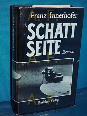 Bild des Verkufers fr Schattseite : Roman zum Verkauf von Antiquarische Fundgrube e.U.