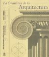 Image du vendeur pour La gramtica de la arquitectura mis en vente par Agapea Libros