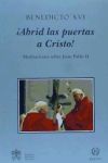 Imagen del vendedor de Abrid las puertas a Cristo! : meditaciones sobre Juan Pablo II a la venta por AG Library