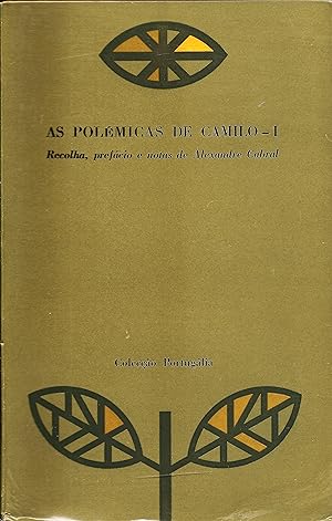 AS POLÉMICAS DE CAMILO. Recolha, prefácio e notas de.