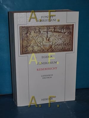 Bild des Verkufers fr Itinerarium = Reisebericht Egeria, Mit Auszgen aus De locis sanctis = Die heiligen Sttten / Petrus Diaconus, bers. und eingeleitet von Georg Rwekamp unter Mitarb. von Dietmar Thnnes / Fontes Christiani Band 20 zum Verkauf von Antiquarische Fundgrube e.U.