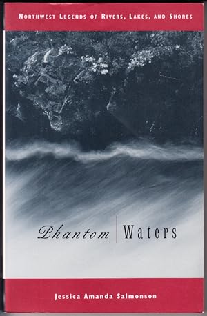 Seller image for Phantom Waters: Northwest Legends of Rivers, Lakes, and Shores for sale by Booklover Oxford