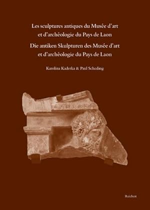 Bild des Verkufers fr Les sculptures antiques du Muse d art et d archologie du Pays de Laon - Die antiken Skulpturen des Muse d art et d archeologie du Pays de Laon (Monumenta Artis Romanae (MAR)) zum Verkauf von AHA-BUCH GmbH