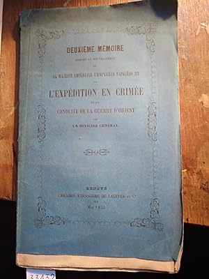 Deuxieme Memoire Adresse au Gouvernement de S. M. L Empereur Napoleon III sur L Expedition de Cri...
