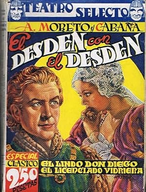 Seller image for EL DESDEN CON EL DESDEN * EL LINDO DON DIEGO * EL LICENCIADO VIDRIERA for sale by Librera Torren de Rueda