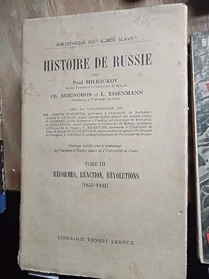 Histoire de Russie Tome III Reformes, Reaction, Revolutions (1855 - 1932)