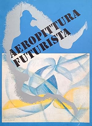 AEROPITTURA FUTURISTICA