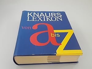 Knaurs Lexikon von A bis Z : 70000 Stichwörter, Statistiken, 120 Übersichten ; [das Wissen unsere...