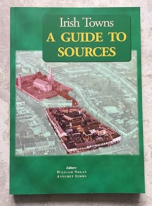 Image du vendeur pour Irish Towns - A Guide to Sources mis en vente par Joe Collins Rare Books