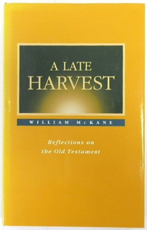 Bild des Verkufers fr A Late Harvest: Reflections on the Old Testament zum Verkauf von PsychoBabel & Skoob Books