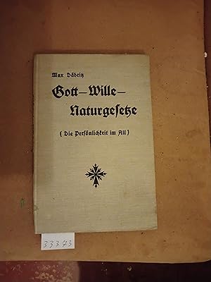 Bild des Verkufers fr Gott - Wille - Naturgesetze (Die Persnlichkeit im All) zum Verkauf von Windau Antiquariat