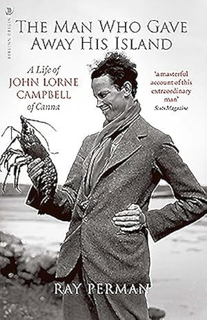 Seller image for Man Who Gave Away His Island : A Life of John Lorne Campbell of Canna for sale by GreatBookPricesUK