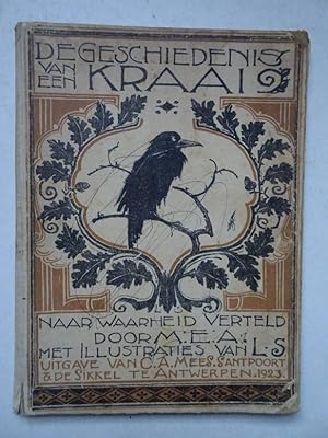 Seller image for De geschiedenis van een kraai. Naar waarheid verteld door M.E.A. (Mea Verwey). for sale by Antiquariaat De Boekenbeurs