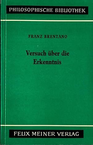 Bild des Verkufers fr Versuch ber die Erkenntnis Aus seinem Nachlasse herausgegeben von Alfred Kastil / Erweitert und neu eingeleitet von Franziska Mayer-Hillebrand zum Verkauf von avelibro OHG