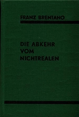 Die Abkehr vom Nichtrealen Nur Dinge sind vorstellbar und können existieren / Briefe und Abhandlu...