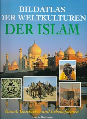 Der Islam Bildatlas der Weltkulturen