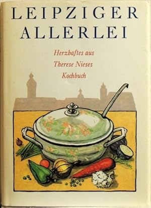 Leipziger Allerlei; Herzhaftes aus Therese Nieses Kochbuch