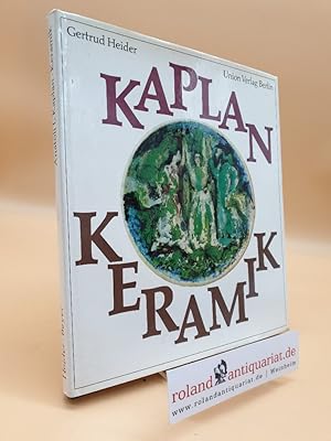 Seller image for Anatoli L. Kaplan, Keramik / Gertrud Heider. Aufnahmen von Klaus G. Beyer for sale by Roland Antiquariat UG haftungsbeschrnkt