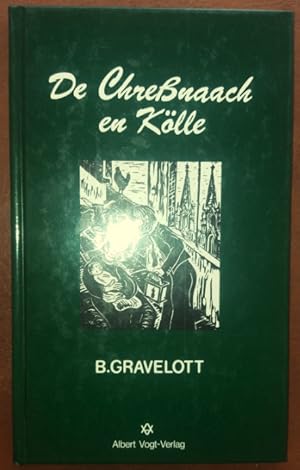 Bild des Verkufers fr De Chrenaach en Klle (erweiterte Neufassung). E klsch Kreppespell fr groe und kleine Lck. Mit Linolschnitten des Verfassers. zum Verkauf von buch-radel