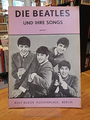 Die Beatles und ihre Songs - Band 4, Originaltexte und Musik: John Lennon / Paul McCartney,