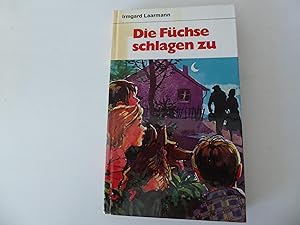 Bild des Verkufers fr Die Fchse schlagen zu. Fr Lesealter ab 12 Jahren. Hardcover zum Verkauf von Deichkieker Bcherkiste