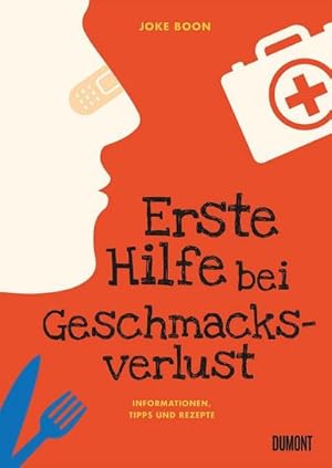 Erste Hilfe bei Geschmacksverlust : Informationen, Tipps und Rezepte