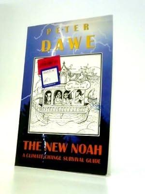 Seller image for The New Noah - A Climate-change Survival Guide for sale by World of Rare Books