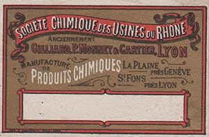 "SOCIETÉ CHIMIQUE DES USINES DU RHÔNE Lyon " Etiquette-chromo originale (entre 1890 et 1900)