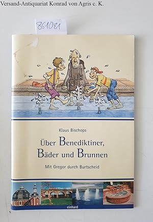 Über Benediktiner, Bäder und Brunnen: Mit Gregor durch Burtscheid