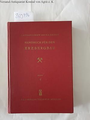 Handbuch für den Erzbergbau, Band V.