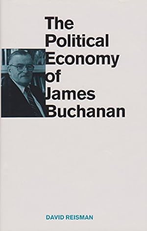 Seller image for The Political Economy of James Buchanan (Texas A & M University Economics Series, Number Ten) (Volume 10) for sale by Redux Books