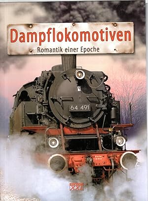 Bild des Verkufers fr Dampflokomotiven: Romantik einer Epoche zum Verkauf von Antiquariat Jterbook, Inh. H. Schulze