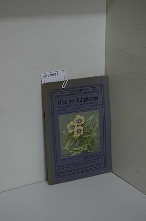 Atlas der Giftpflanzen in natürlicher Farbe mit Beschreibung (Botanik IV) Liesches naturwissensch...