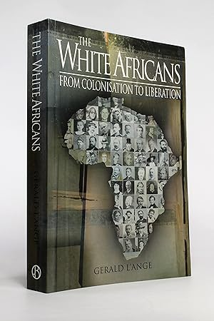 Seller image for The White Africans: From Colonisation to Liberation for sale by George Longden