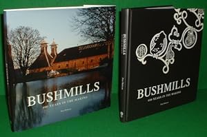 BUSHMILLS 400 YEARS IN THE MAKING