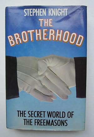 Seller image for The Brotherhood. The Secret World of the Freemasons for sale by K Books Ltd ABA ILAB