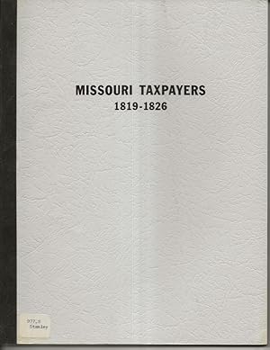 Immagine del venditore per Missouri Taxpayers: 1819-1826 venduto da Alan Newby