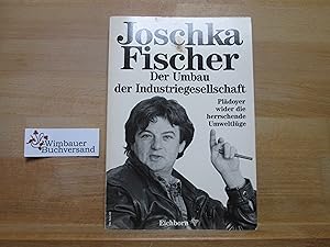 Bild des Verkufers fr Der Umbau der Industriegesellschaft : Pldoyer wider die herrschende Umweltlge. zum Verkauf von Antiquariat im Kaiserviertel | Wimbauer Buchversand