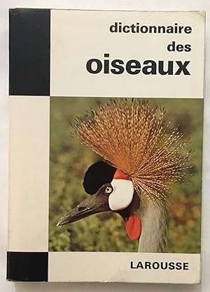 Immagine del venditore per Dictionnaire des oiseaux venduto da librairie philippe arnaiz