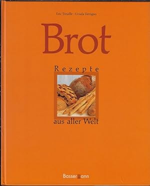 Brot. Rezepte aus aller Welt.