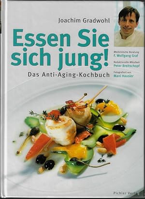 Bild des Verkufers fr Essen Sie sich jung! Das Anti Aging Kochbuch zum Verkauf von Eva's Bcherregal