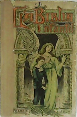 Seller image for La Biblia infantil o lecciones entresacadas del Antiguo y Nuevo Testamento. for sale by Librera y Editorial Renacimiento, S.A.