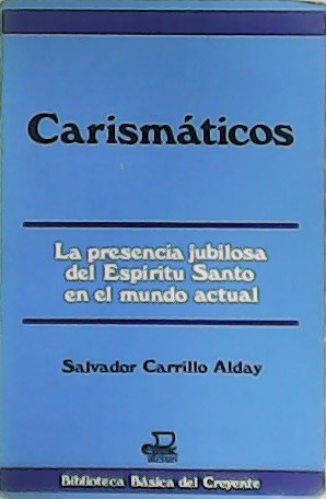 Imagen del vendedor de Carismticos. La presencia jubilosa del Espritu Santo en el mundo actual. a la venta por Librera y Editorial Renacimiento, S.A.