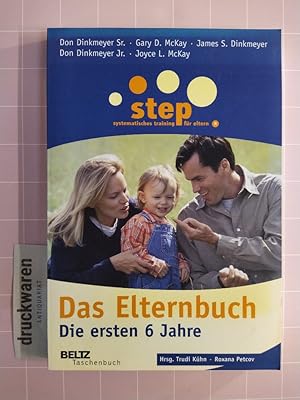 Step. Das Elternbuch. Die ersten 6 Jahre. (Beltz-Taschenbuch 877).