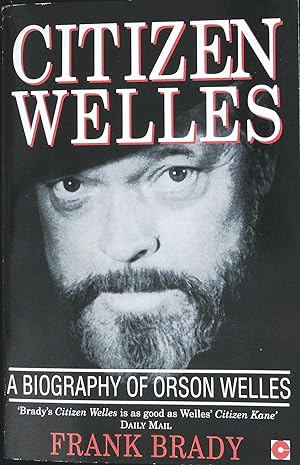 Immagine del venditore per Citizen Welles : A Biography of Orson Welles. venduto da Librera y Editorial Renacimiento, S.A.