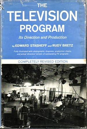 Immagine del venditore per The Television Program: Its Direction and Production. Fully Illustrated with photographs, diagrams, productions charts, and actual directors' scripts of outstanding TV programs. Completed revised edition. venduto da Librera y Editorial Renacimiento, S.A.