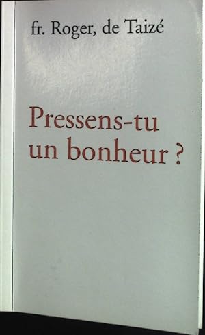 Bild des Verkufers fr Pressens-tu un bonheur? zum Verkauf von books4less (Versandantiquariat Petra Gros GmbH & Co. KG)