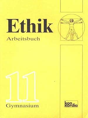 Imagen del vendedor de Ethik Arbeitsbuch 11. Schuljahr Gymnasium a la venta por Versandantiquariat Nussbaum