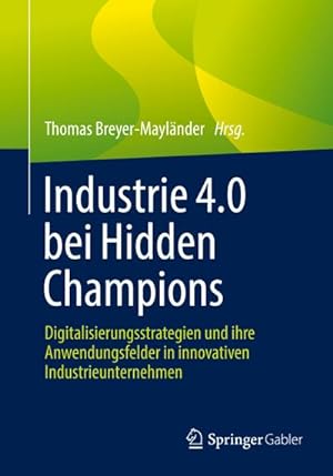 Seller image for Industrie 4.0 bei Hidden Champions for sale by Rheinberg-Buch Andreas Meier eK
